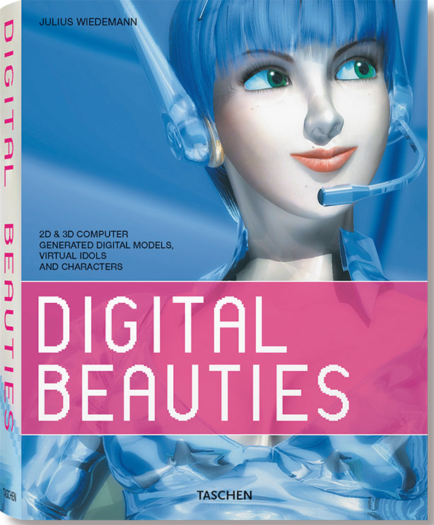 Edited by Julius Wiedemann: Digital Beauties